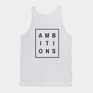 Ambitions Tank Top